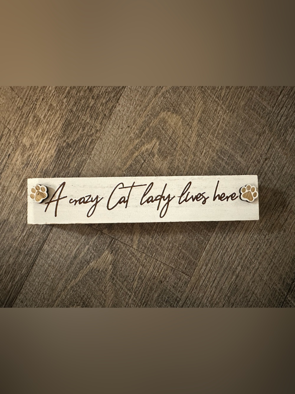 Wooden "A Crazy Cat Lady Lives Here" Sign - White with Tan Paw Accents